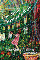 The Mad Farmer's Wife 168003099X Book Cover