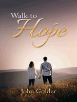 Walk to Hope 145252436X Book Cover