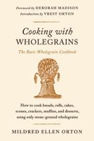 Cooking with Wholegrains: The Basic Wholegrain Cookbook 0374532613 Book Cover