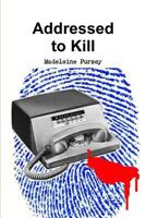 Addressed to Kill 1257847511 Book Cover