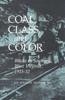 Coal, Class, and Color: Blacks in Southern West Virginia, 1915-32 0252061195 Book Cover