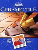 Ceramic Tile How to: Real People-Real Projects (Hometime Series) 1890257052 Book Cover