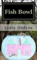 Fish Bowl 1533074631 Book Cover