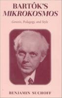 Bartok's Mikrokosmos: Genesis, Pedagogy and Style 0810851636 Book Cover
