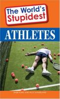 World's Stupidest Athletes 159869572X Book Cover