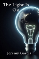 The Light Is On B0DWHFYFDX Book Cover