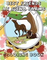 Best Friends at Siena Farms: A Coloring Book 0578686732 Book Cover