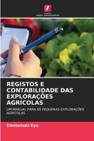 REGISTOS E CONTABILIDADE DAS EXPLORAÇÕES AGRÍCOLAS: UM MANUAL PARA AS PEQUENAS EXPLORAÇÕES AGRÍCOLAS (Portuguese Edition) B0CLFTJSMJ Book Cover
