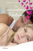 En rencontrant Victoria (French Edition) 2414400927 Book Cover