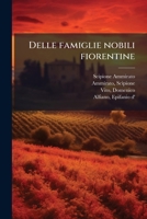 Delle famiglie nobili fiorentine (Italian Edition) 1025169921 Book Cover