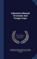 Laboratory Manual Of Cereals And Forage Crops 1021551678 Book Cover