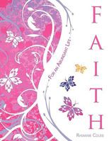 Faith: For an Abundant Life 1438900597 Book Cover