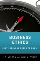 Business Ethics: What Everyone Needs to Know 0190610263 Book Cover