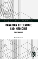Canadian Literature and Medicine 1032343079 Book Cover