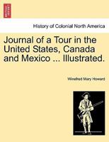 Journal of a Tour in the United States, Canada and Mexico 1241332762 Book Cover