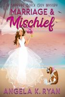 Marriage and Mischief (Sapphire Beach Cozy Mystery Series) 1736786741 Book Cover