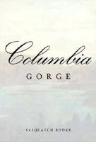 Columbia Gorge (Northwest Mythic Landscape Series) 0912365595 Book Cover