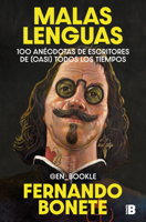 Malas lenguas / Literary Gossip: 100 Anecdotes About Writers From (Almost) Every Era (Spanish Edition) 8466678727 Book Cover