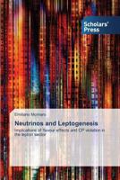 Neutrinos and Leptogenesis 3639717260 Book Cover