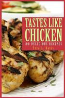 Tastes Like Chicken 1494893754 Book Cover