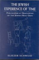 The Jewish Experience of Time: Philosophical Dimensions of the Jewish Holy Days 076576105X Book Cover