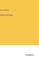 Artists and Arabs 3382504561 Book Cover