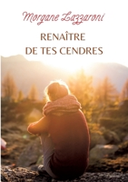 Renaître de tes cendres 2322482447 Book Cover