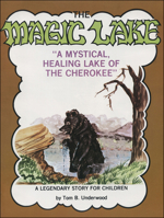 Magic Lake: Mystical Healing Lake of the Cherokee 0935741089 Book Cover