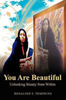 You Are Beautiful: Unlocking Beauty from Within 1609113632 Book Cover