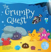 Starfish Super Squad Book 3 - the Grumpy Quest: Ocean Animal Adventures That Spark Curiosity and Kindness (Treasure Map Adventures) 1923337076 Book Cover