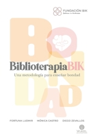 Biblioterapia BIK: Una metodología para enseñar bondad (Spanish Edition) 6124887002 Book Cover