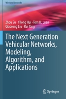 The Next Generation Vehicular Networks, Modeling, Algorithm and Applications 3030568261 Book Cover