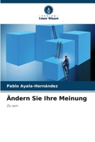 Ändern Sie Ihre Meinung: Du sein (German Edition) 3330517220 Book Cover