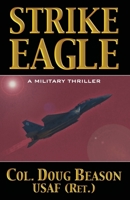 Strike Eagle 1614751366 Book Cover