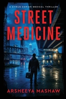 Street Medicine: A Cyrus Darian Medical Thriller: Book 2 (Cyrus Darian Thrillers) B0H9M43NKH Book Cover