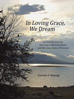 In Loving Grace, We Dream 0615262449 Book Cover