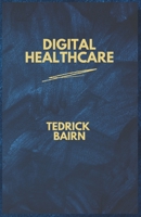 Digital Healthcare B0DQY78JCX Book Cover