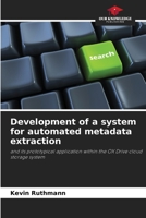 Development of a system for automated metadata extraction 6209591736 Book Cover