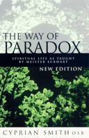 The Way of Paradox: Spiritual Life as Taught by Meister Eckhart 0232517436 Book Cover