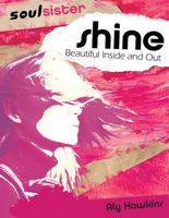 Soulsisters Shine: Beatiful Inside and Out (SoulSister) 0830737308 Book Cover