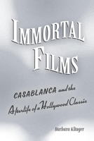 Immortal Films 0520296478 Book Cover