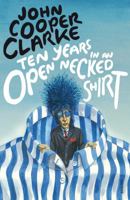 Ten Years in an Open Necked Shirt 0099583763 Book Cover