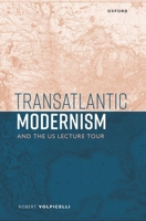 Transatlantic Modernism and the Us Lecture Tour 0198914792 Book Cover