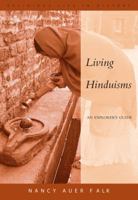 Living Hinduisms: An Explorer's Guide (Religious Life in History) 0534520111 Book Cover