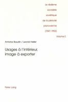 Le Réalisme Socialiste Soviétique de la Période Jdanovienne (1947-1953): Volume 2- Usages À l'Intérieur, Image À Exporter 3906758095 Book Cover
