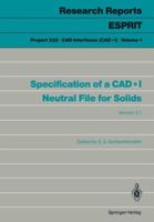 Specification of a CAD I Neutral File for Solids: Version 2.1 354016927X Book Cover