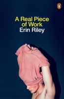 A Real Piece of Work: A Memoir in Essays 1761340158 Book Cover