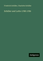 Schiller und Lotte 1788 1789 3563965145 Book Cover