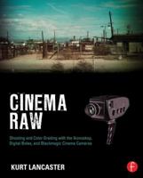 Cinematic Storytelling with 16mm Raw: A Guide to the Next Generation of Digital Cinema Cameras 0415810507 Book Cover