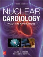 Nuclear Cardiology: A Concise Textbook and Board Review, Third Edition 1259644995 Book Cover